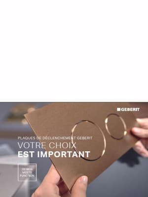 Votre choix est important - Plaques de déclenchement Geberit Votre choix est important - Plaques de déclenchement Geberit