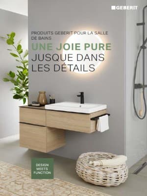 Une joie pure jusque dans les détails - produits Geberit pour la salle de bains Une joie pure jusque dans les détails - produits Geberit pour la salle de bains
